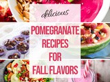 Delicious Pomegranate Recipes for Fall