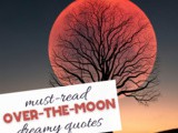 Dreamy Over the Moon Quotes