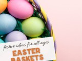 Easter Baskets for All Ages