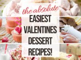 Easy Homemade Valentines Desserts