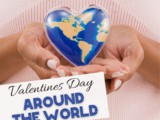 Fun Valentine’s Day Traditions Around the World