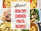 Healthy Chicken Pasta Recipes