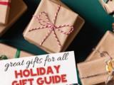 Holiday Gift Ideas for Everyone on your List