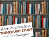 How to Create a Themed Unit Study