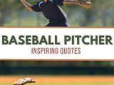 Inspiring Baseball Pitcher Quotes