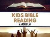 Kids Bible Reading Plan for March