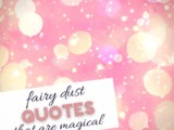 Magical Fairy Dust Quotes