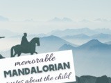 Memorable Mandalorian Quotes About the Child