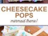 Mermaid Cheesecake Pops Recipe