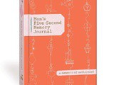 Mom’s Five Second Memory Journal $6.00
