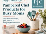 My Favorite Pampered Chef Products for Busy Moms