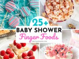 Over 25 Baby Shower Finger Foods