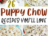 Over 25 Puppy Chow Recipes