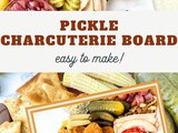 Pickle Charcuterie Board Recipe