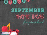 September Theme Ideas for Preschool