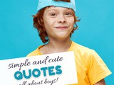 Simple and Cute Quotes About Boys