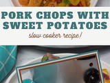 Slow Cooker Pork Chops with Sweet Potatoes