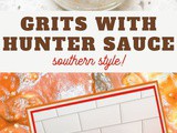 Southern Style Grits with Hunter Sauce Recipe