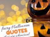 Spellbinding Fairy Halloween Quotes