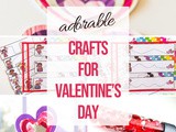 Super Cute Valentine’s Day Crafts