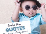 The Sweetest Baby Boy Quotes Ever