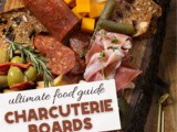 Things to Add to a Charcuterie Board for Any Occasion