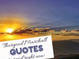 Thurgood Marshall Famous Quotes