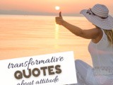 Transformative Quotes on Attitude