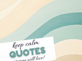 Unique Keep Calm Quotes for Boys