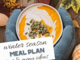 Winter Seasonal Meal Plan – Warmth and Comfort on Your Plate