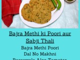 Bajra Methi ki Poori aur Sabji Thali