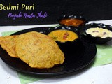Bedmi Poori ~ Punjabi Style Puri Recipe