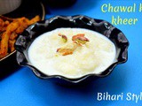 Chawal ki kheer | Bihari Style Rice Kheer