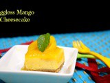 Eggless Mango Cheesecake ~ No Bake, Gelatin Free Cheesecake
