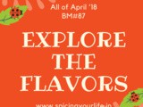 “Explore the Flavours” all of this April ~ Mega Marathon bm#87