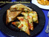 Grilled Paneer Pizza Sandwich ~ Easy Breakfast Ideas