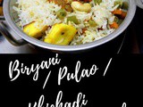 Join me for a feast on “AtoZ Biryani / Pulao / Khichadi Festival!”