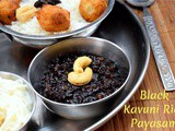 Karuppu Kavuni Payasam | How to make Forbidden Rice Pudding