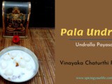 Pala Undrallu | Undrallu Payasam ~ Vinayaka Chavithi Recipes