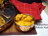 Rajasthani Pakoda Kadhi Recipe