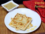 Veechu Parotta | Eggless Veechu Parotta from Tamil Nadu