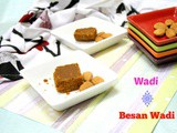 Wadi | Besan Wadi | How to make Besan ki Burfi