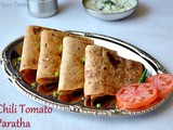 Chilli Tomato Paratha / Spicy Tomato Chapathi