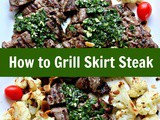 How to Make Chimichurri Sauce – How to Grill Skirt Steak
