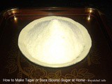 How to Make Tagar or Bura (Boora) Sugar at Home In Marathi