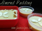 Almond Pudding / Badam Pudding