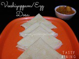 Veeshiyappam / Egg Dosa