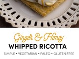 Whipped Ricotta with Ginger and Honey