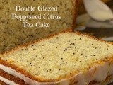 Double-Glazed Citrus Poppyseed Tea Cake