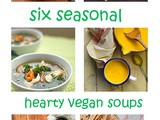Six seasonal hearty vegan soups